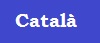 Language Button Català that is for Catalan